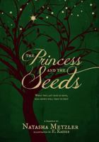 The Princess and the Seeds: a parable 1516922751 Book Cover