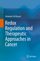 Redox Regulation and Therapeutic Approaches in Cancer 9819973449 Book Cover