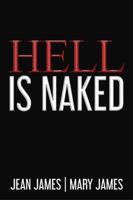 Hell Is Naked 0984860568 Book Cover