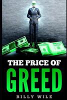 The Price of Greed 1791735029 Book Cover