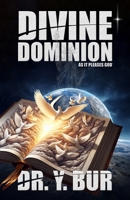 Divine Dominion: As It Pleases God® B0FF1LHS8Z Book Cover
