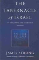 The Tabernacle of Israel in the desert, 0825437458 Book Cover
