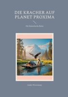 Die Kracher auf Planet Proxima: Die fantastische Reise 3819281436 Book Cover