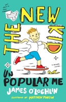 The New Kid: Unpopular Me 1760554251 Book Cover