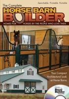 The Complete Horse Barn Builder 1440208190 Book Cover