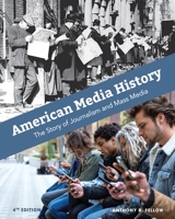 American Media History: The Story of Journalism and Mass Media 1793519536 Book Cover