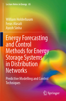 Energy Forecasting and Control Methods for Energy Storage Systems in Distribution Networks: Predictive Modelling and Control Techniques 3030828506 Book Cover