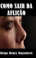 Como Sair Da Afli��o 1500328332 Book Cover