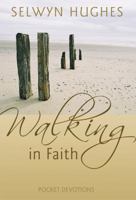 Walking In Faith   Everyday With Jesus Devotional 1853453994 Book Cover