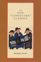 The Five "Confucian" Classics 0300212003 Book Cover