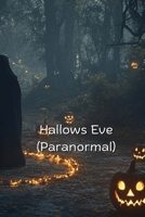 Hallows Eve (Paranormal) B0DS95JRVZ Book Cover