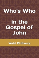 Who's Who in the Gospel of John B0F1LKJ3WG Book Cover