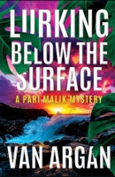 Lurking Below the Surface (A Pari Malik Mystery) 1393873677 Book Cover