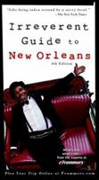 Frommer's Irreverent Guide to New Orleans, 4th Edition 0764566415 Book Cover