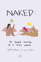 Naked: The Honest Musings of 2 Brown Women 1913606546 Book Cover