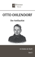 Otto Ohlendorf: Der Antifaschist (Im Schatten der Macht) (German Edition) 3907732022 Book Cover