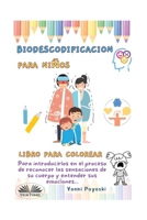 Descodificación Biológica Infantil: Descifrando Emociones Y Sensaciones Corporales. 8835462363 Book Cover