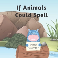 If Animals Could Spell B0BD2CQHJ7 Book Cover