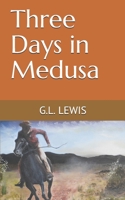 Three Days in Medusa 1980655502 Book Cover