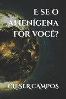 E se o alienígena for você? B09TDSCJ5F Book Cover