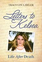 Letters to Kelsea: Life After Death 0692839356 Book Cover