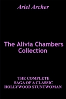The Alivia Chambers Collection: The Complete Saga of a Classic Hollywood Stuntwoman B0BN718GPY Book Cover