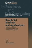 Rough Set Methods and Applications: New Developments in Knowledge Discovery in Information Systems 3662003767 Book Cover