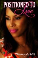 Positioned to Live 0692771328 Book Cover