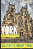 Super Cheap York: Enjoy a $1,000 trip to York for $150 1794605223 Book Cover