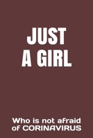 JUST A GIRL: Who is not afraid of CORINAVIRUS (1) B084DH5KNX Book Cover