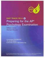 Fast Track to 5 for Bernstein/Penner/Clarke-Stewart/Roy S Psychology, AP* Edition, 8th 0547016379 Book Cover
