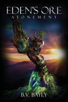 Eden's Ore - Atonement 1532881193 Book Cover