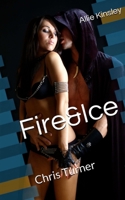 Fire&ice 6 - Chris Turner 1502956993 Book Cover