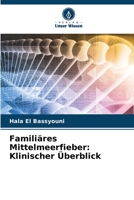 Familiäres Mittelmeerfieber: Klinischer Überblick 6205768836 Book Cover
