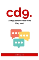 cd9: (and 99 other coded texts they use) B0CM6TCV3B Book Cover