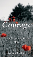 Courage: Tales from the Great War 3347254333 Book Cover