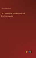 Om Commodum Possessionis och Besittningsskydd 3563162239 Book Cover