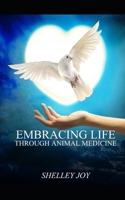 Embracing Life Through Animal Medicine B0DLGVDZTX Book Cover