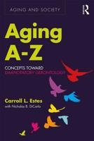 Aging A-Z: Concepts Toward Emancipatory Gerontology 1629584509 Book Cover
