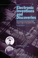 Electronic Inventions and Discoveries: Electronics from Its Earliest Beginnings to the Present Day 1483112799 Book Cover