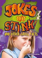 Jokes that Stink!: And Other Smelly Facts 1989209386 Book Cover