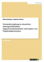 Vorstandsvergütung in deutschen Aktiengesellschaften. Angemessenheitsdebatte und Analyse von Vergütungskonzepten 3656391696 Book Cover