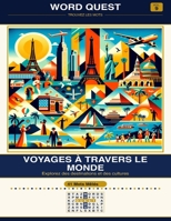 WORD QUEST Vol. 9: Voyages à travers le Monde: Explorez des destinations et des cultures (French Edition) B0GXRBGCWJ Book Cover