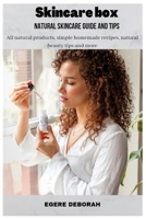 Skincare box: Natural skincare guide and tips B0BYM4QTL8 Book Cover