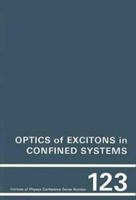 Optics of Excitons in Confined Systems, Proceedings of the INT Meeting, Italy, 24-27 September 1991 (Institute of Physics Conference Series) 0854984135 Book Cover