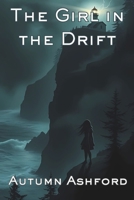 The Girl In The Drift: A Rainshadow Bay Mystery (Rainshadow Bay Mysteries) B0F1HL4CQX Book Cover
