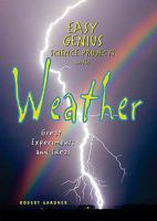 Easy Genius Science Projects with Weather: Great Experiments and Ideas 0766029247 Book Cover