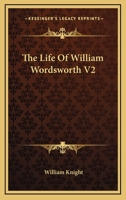 The Life Of William Wordsworth V2 1162972009 Book Cover