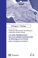 Les chefs d'établissement face à la mobilité institutionnelle en Allemagne et en France: Enjeux stratégiques et paradoxes (Dialogues/ Dialoge) (French Edition) 2360851136 Book Cover