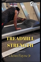 Faster Stronger Wiser: Treadmill Strength 1494895269 Book Cover